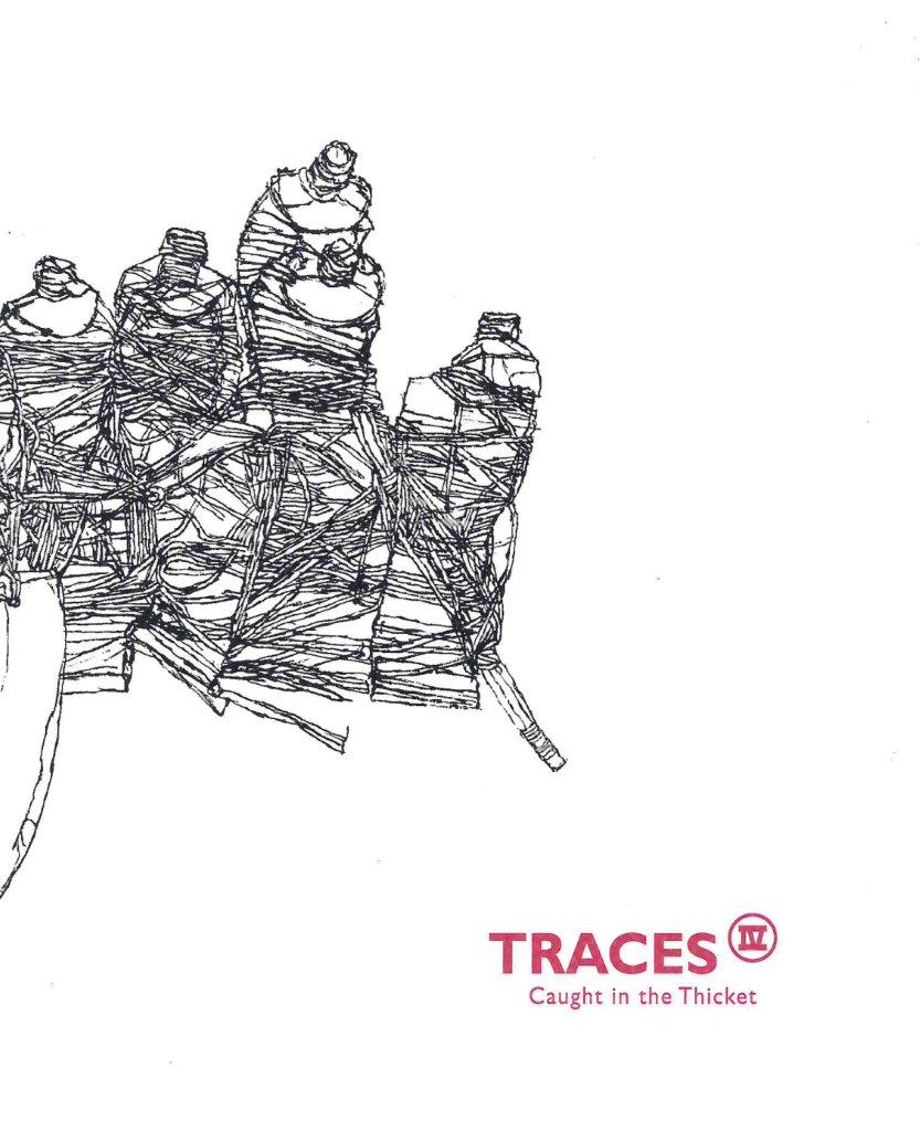 Traces IV, Caught in the Thicket, 2011